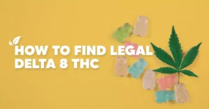 Pinnacle Hemp How to Find Delta 8 Legal