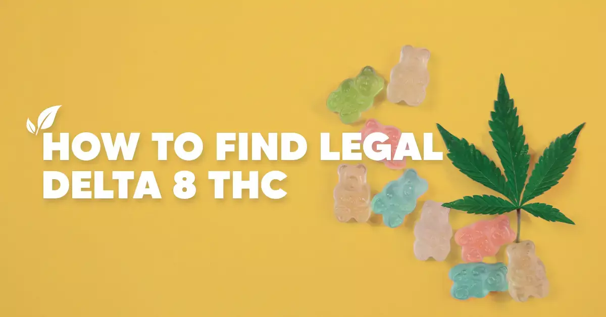 How To Find Delta 8 Legal | Pinnacle Hemp