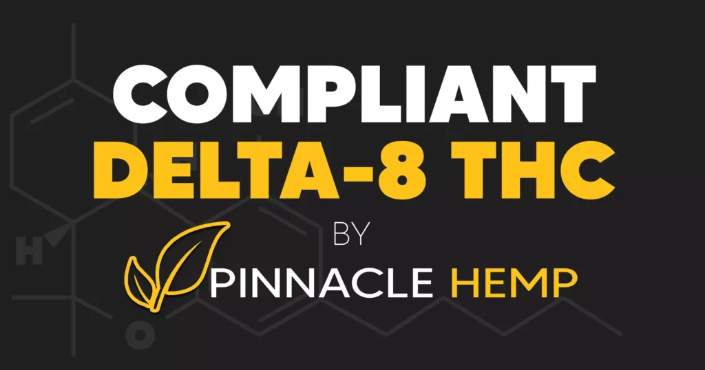 Pinnacle Hemp's Compliant Delta-8 THC products